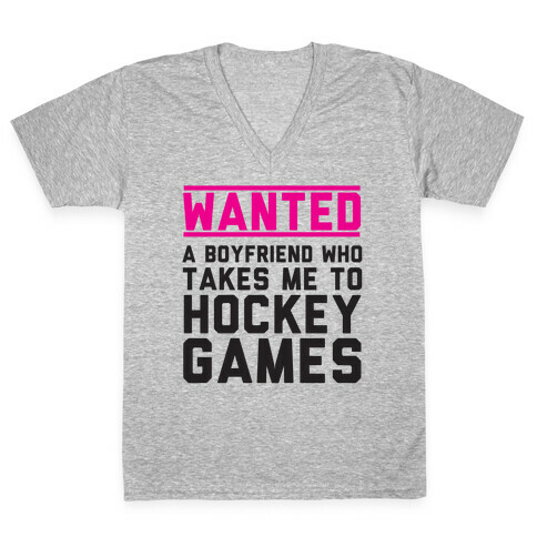 Wanted: A Boyfriend Who Takes Me To Hockey Games V-Neck Tee Shirt
