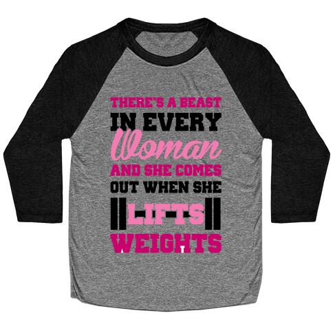 There's A Beast In Every Woman Baseball Tee