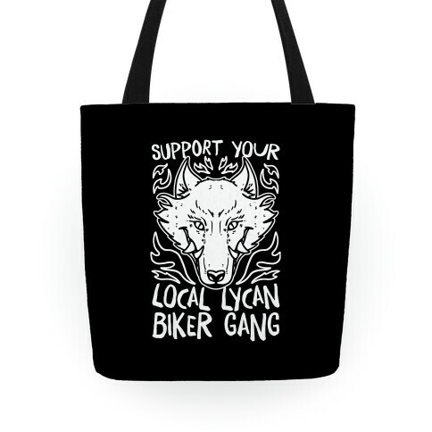 Support Your Local Lycan Biker Gang Tote