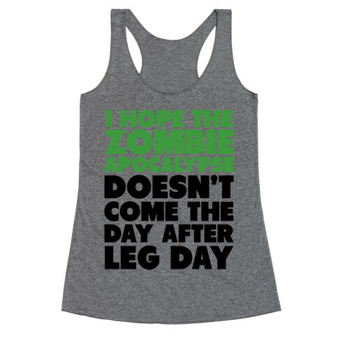 Zombies the Day After Leg Day Racerback Tank Top