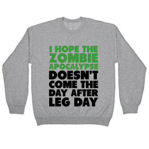 Zombies the Day After Leg Day Pullover