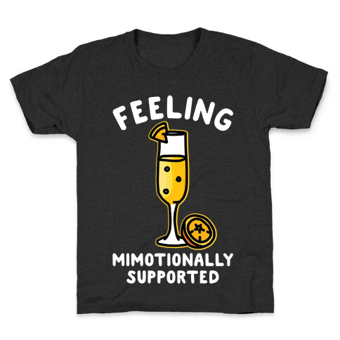 Feeling Mimotionally Supported Kids T-Shirt
