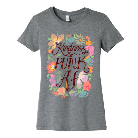 Kindness is Punk AF Womens T-Shirt