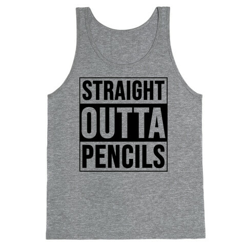 Straight Outta Pencils Tank Top