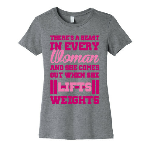 There's A Beast In Every Woman Womens T-Shirt