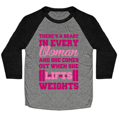 There's A Beast In Every Woman Baseball Tee