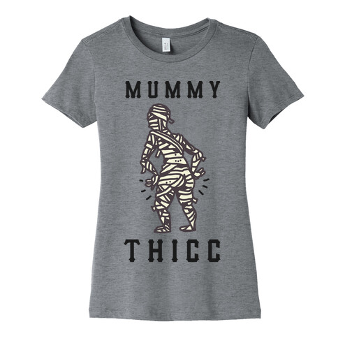 Mummy Thicc Womens T-Shirt