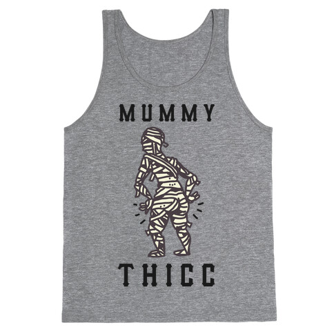 Mummy Thicc Tank Top