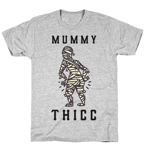 Mummy Thicc T-Shirt