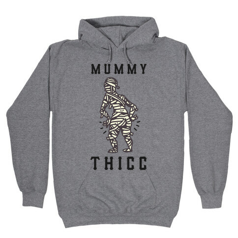 Mummy Thicc Hooded Sweatshirt