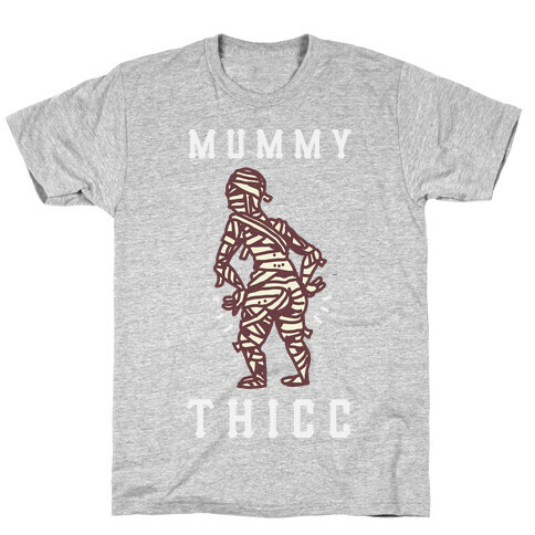 Mummy Thicc T-Shirt