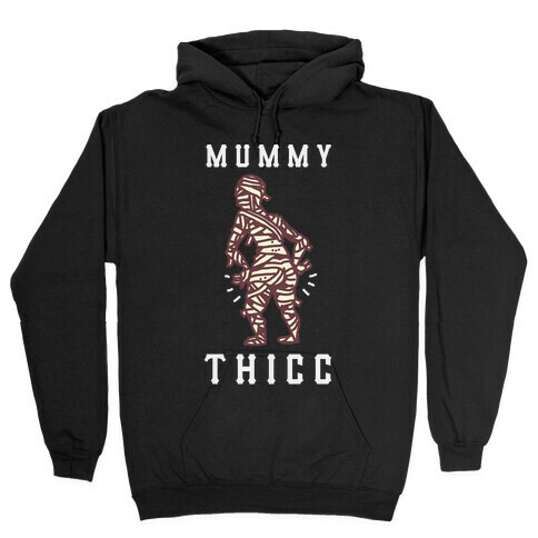 Mummy Thicc Hooded Sweatshirt