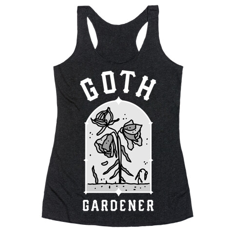 Goth Gardener Racerback Tank Top