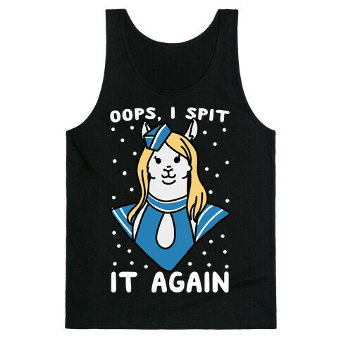 Oops, I Spit It Again Tank Top