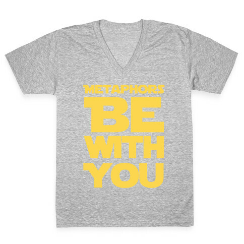 Metaphors Be With You  V-Neck Tee Shirt