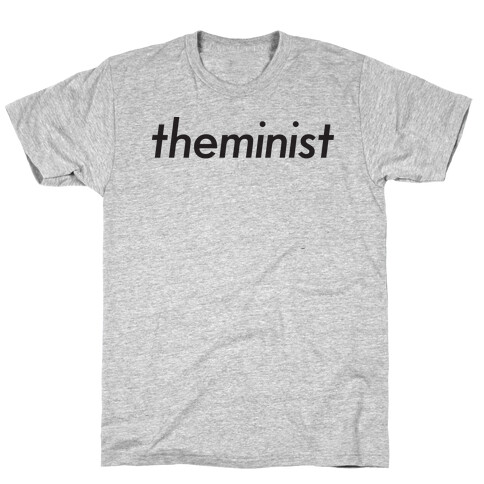 Theminist T-Shirt