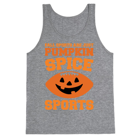 Pumpkin Spice Sports Parody Tank Top