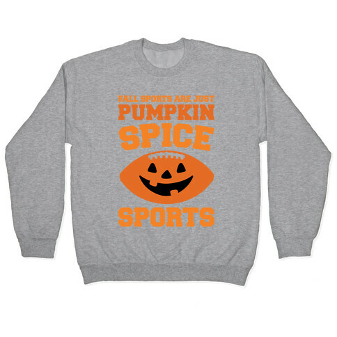 Pumpkin Spice Sports Parody Pullover