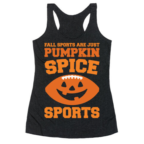 Pumpkin Spice Sports Parody White Print Racerback Tank Top