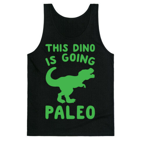 This Dino Is Going Paleo Parody White Print Tank Top