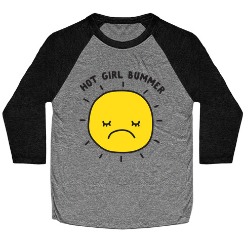 Hot Girl Bummer Baseball Tee