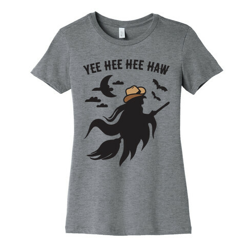 Yee Hee Hee Haw Cowboy Witch Womens T-Shirt