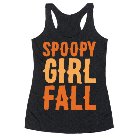 Spoopy Girl Fall Parody White Print Racerback Tank Top