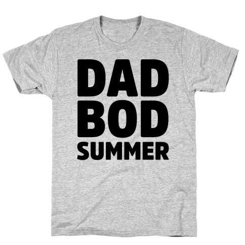 Dad Bod Summer Parody T-Shirt