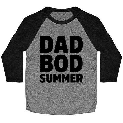 Dad Bod Summer Parody Baseball Tee