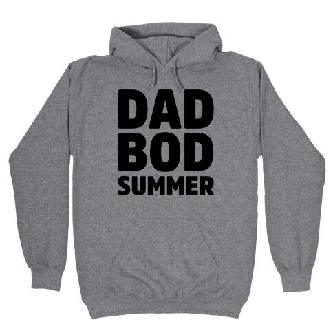 Dad Bod Summer Parody Hooded Sweatshirt