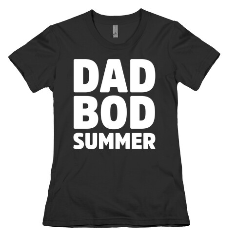 Dad Bod Summer Parody White Print Womens T-Shirt