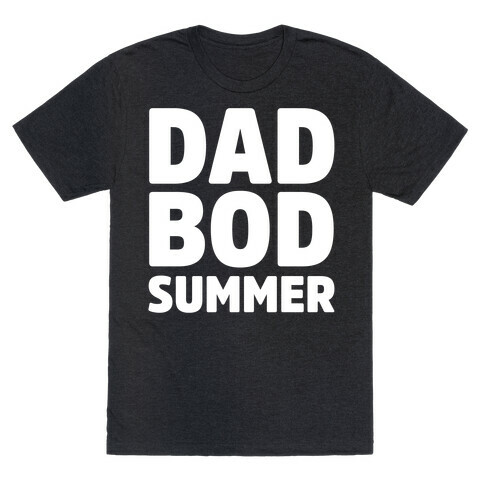 Dad Bod Summer Parody White Print T-Shirt