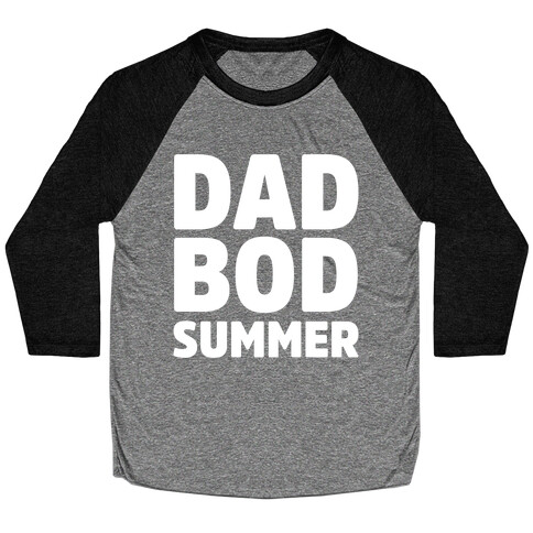 Dad Bod Summer Parody White Print Baseball Tee