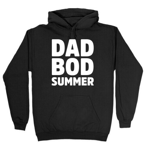 Dad Bod Summer Parody White Print Hooded Sweatshirt