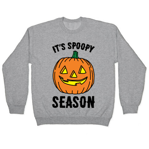 It's Spoopy Season  Pullover