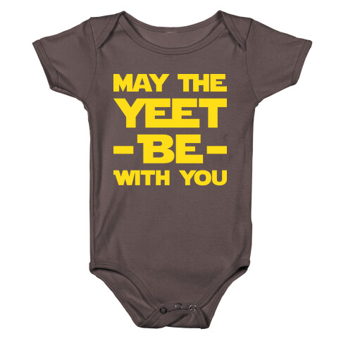 May The Yeet Be With You Baby One-Piece