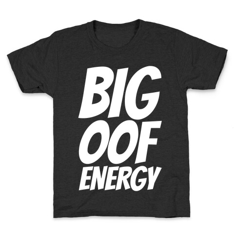 Big Oof Energy Kids T-Shirt