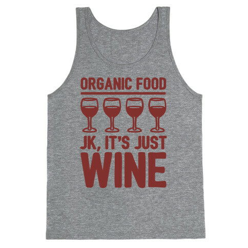 Organic Food JK It's Just Wine  Tank Top