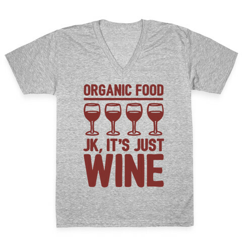 Organic Food JK It's Just Wine  V-Neck Tee Shirt