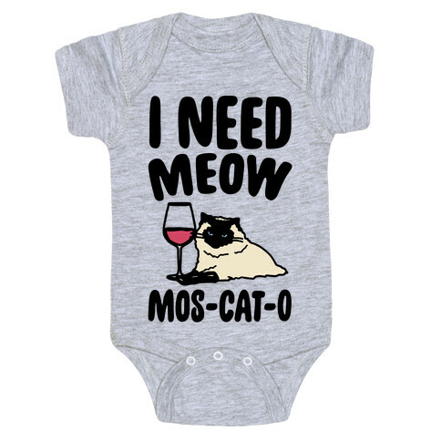 I Need Meow Mos-cat-o  Baby One-Piece