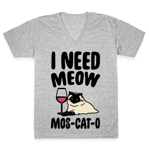 I Need Meow Mos-cat-o  V-Neck Tee Shirt