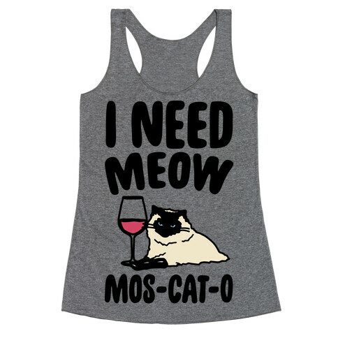 I Need Meow Mos-cat-o  Racerback Tank Top