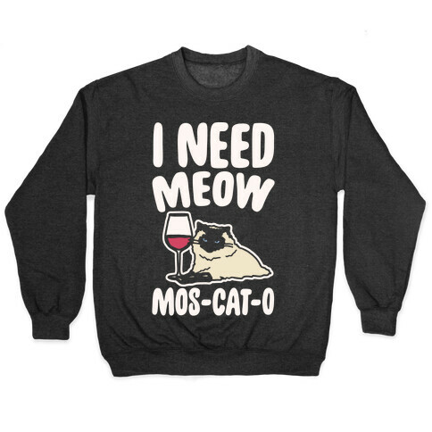 I Need Meow Mos-cat-o White Print Pullover