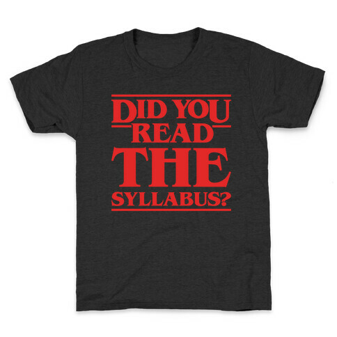Did You Read The Syllabus Parody White Print Kids T-Shirt
