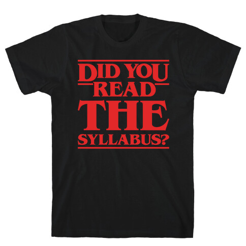Did You Read The Syllabus Parody White Print T-Shirt