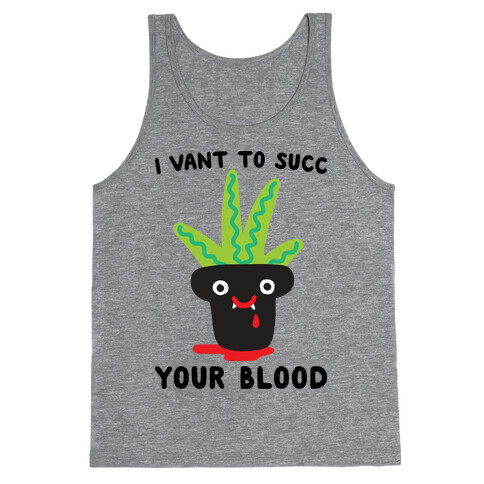 I Vant To Succ Your Blood Tank Top