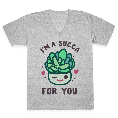 I'm a Succa for You V-Neck Tee Shirt