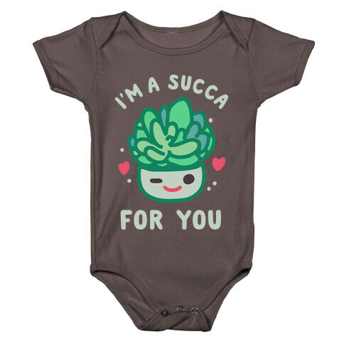 I'm a Succa for You Baby One-Piece