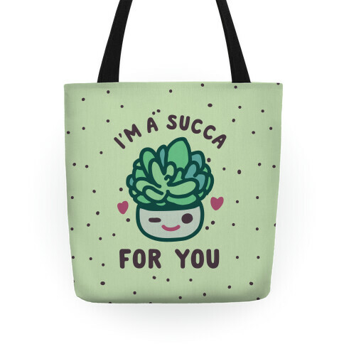 I'm a Succa for You Tote