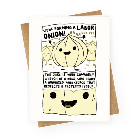 Labor Onion Greeting Card